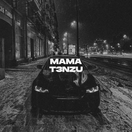 T3NZU - Mama