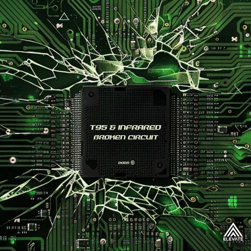T95 & Infrared - Broken Circuit