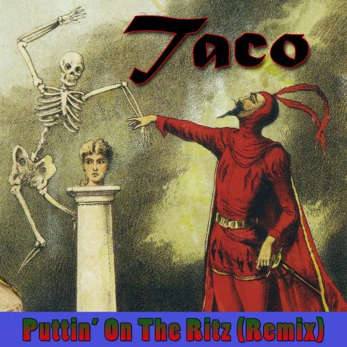 Taco, Irving Berlin, Irving Berlin - Puttin' on the Ritz