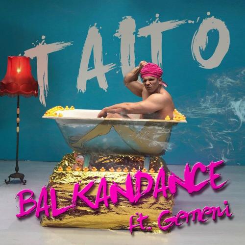 Balkandance - Taito feat. Gemeni