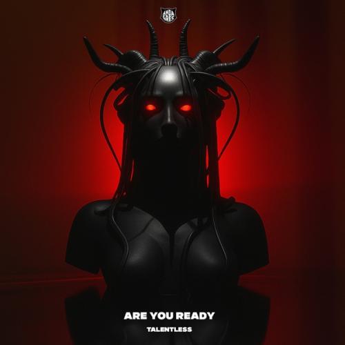 Talentless - Are You Ready