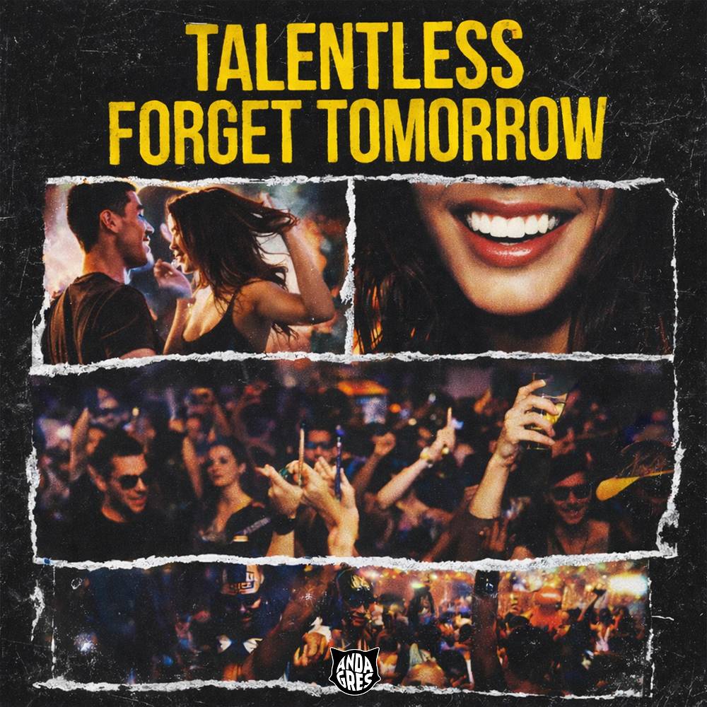 Talentless - Forget Tomorrow