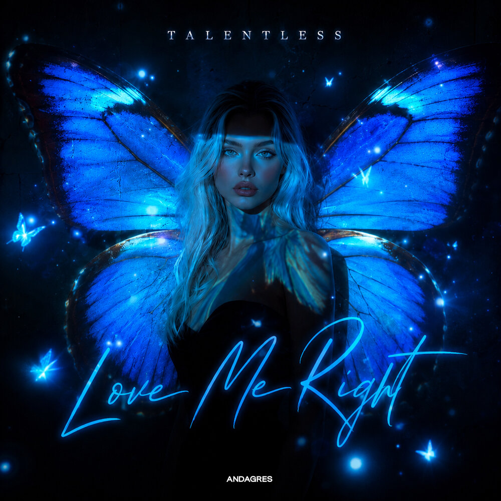 Love Me Right - Talentless