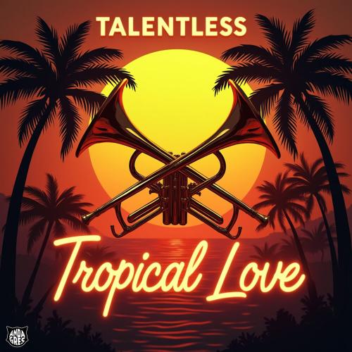 Tropical Love - Talentless