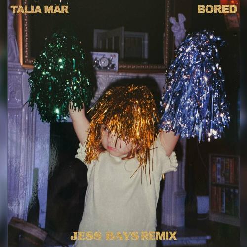 Talia Mar - Bored (Jess Bays Remix)