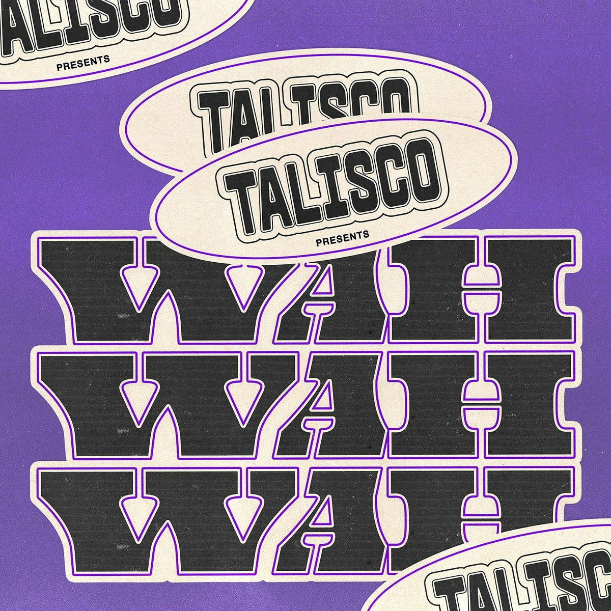Wah wah wah - Talisco