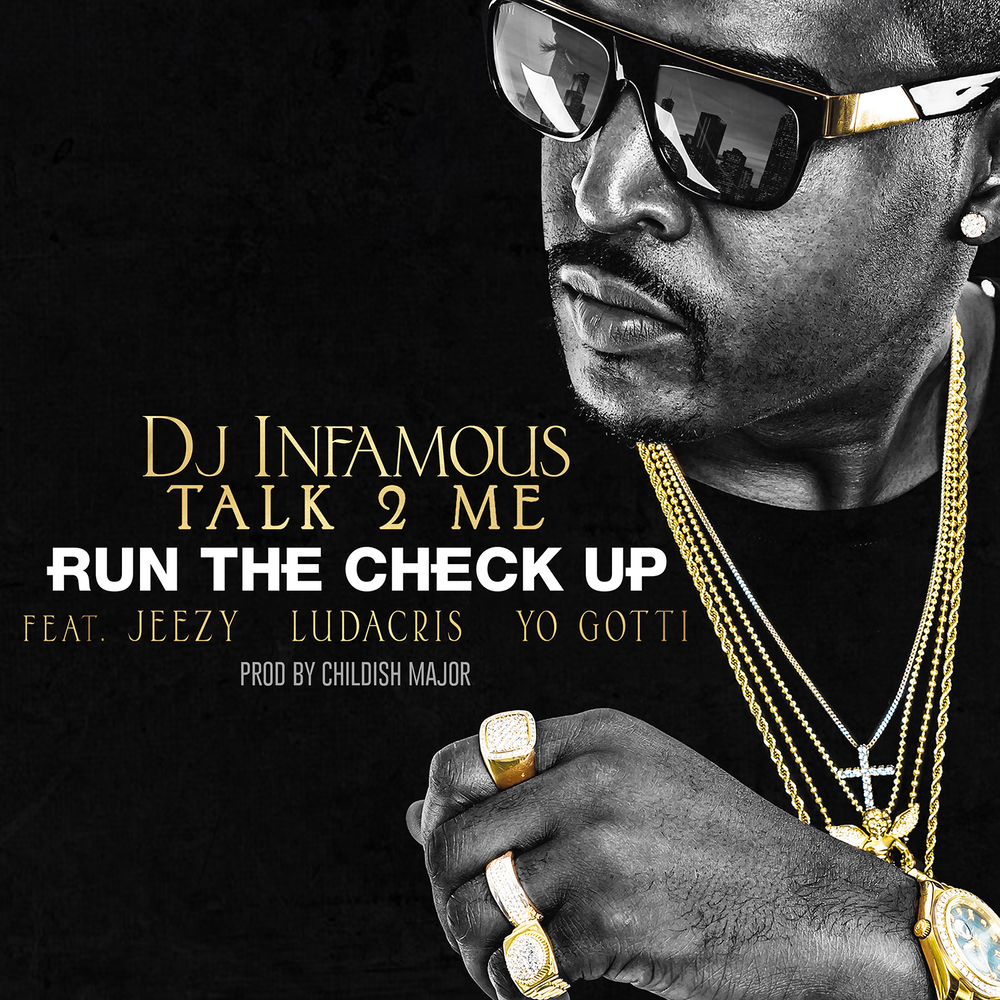 Run The Check Up (feat. Jeezy, Ludacris & Yo Gotti) - Talk2Me, Ludacris, Young Jeezy, DJ Infamous Talk2Me, Yo Gotti