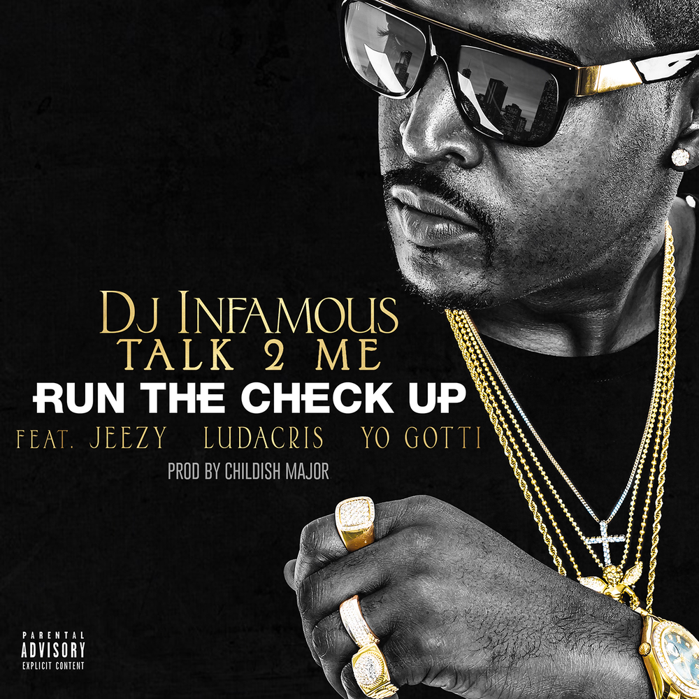Run The Check Up (feat. Jeezy, Ludacris & Yo Gotti) - Talk2Me, Young Jeezy, DJ Infamous Talk2Me, Yo Gotti, Ludacris