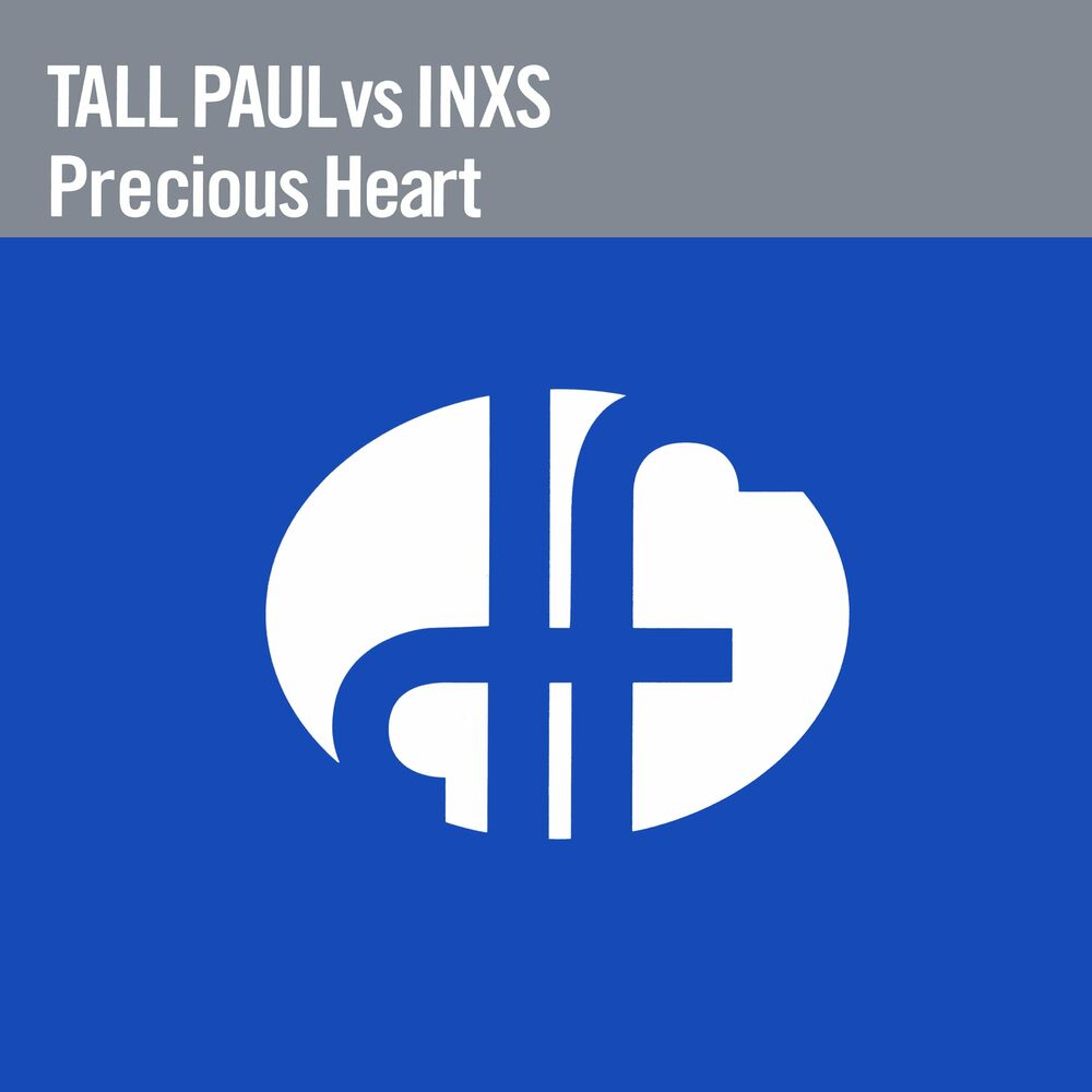 Precious Heart (Riva Edit) (Feat. Riva) - Tall Paul & INXS feat. Riva