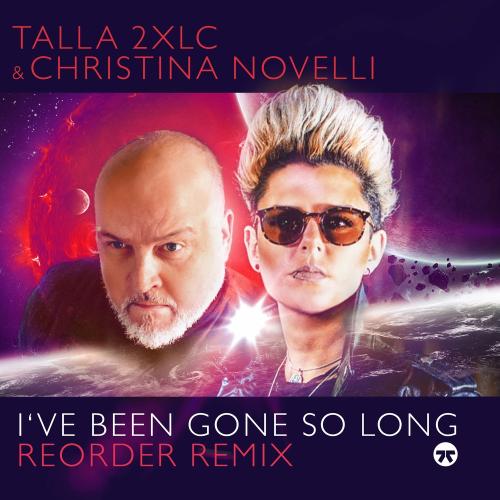 Talla 2xlc - I Have Been Gone So Long (Reorder Mix)
