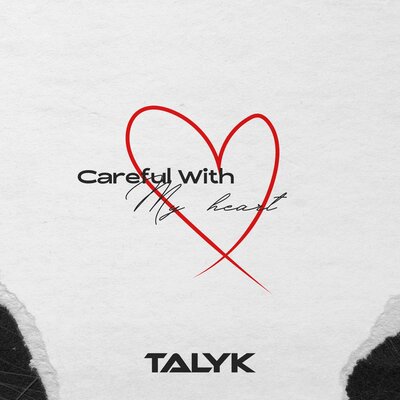 Careful With My Heart - Talyk