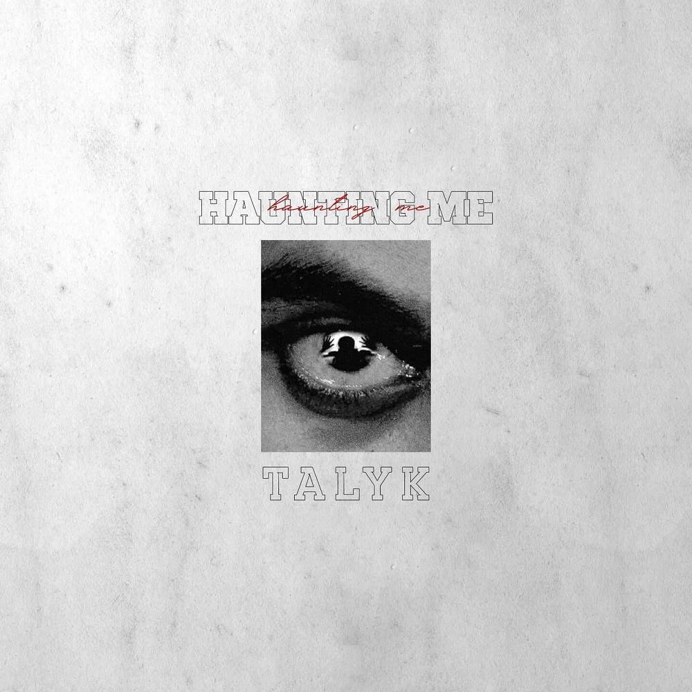 Haunting Me - Talyk