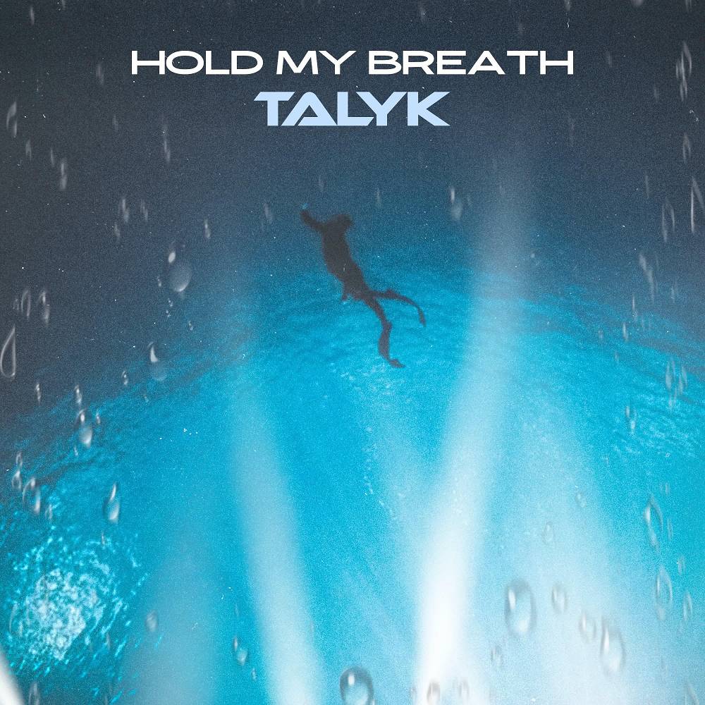 Hold My Breath - Talyk
