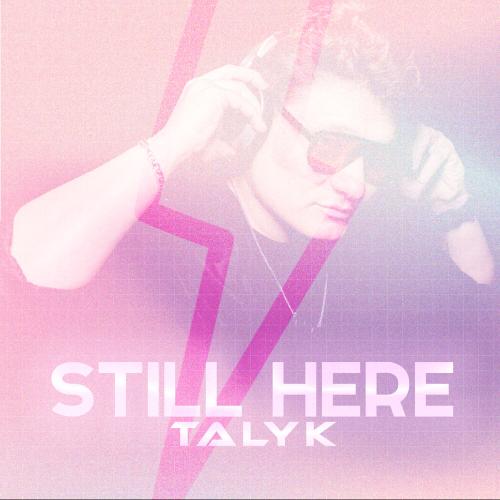 Talyk - Still Here