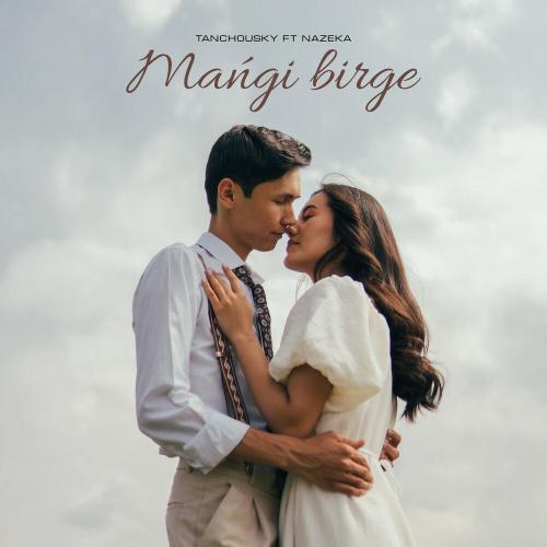 Tanchousky, Nazeka - Mańgi birge