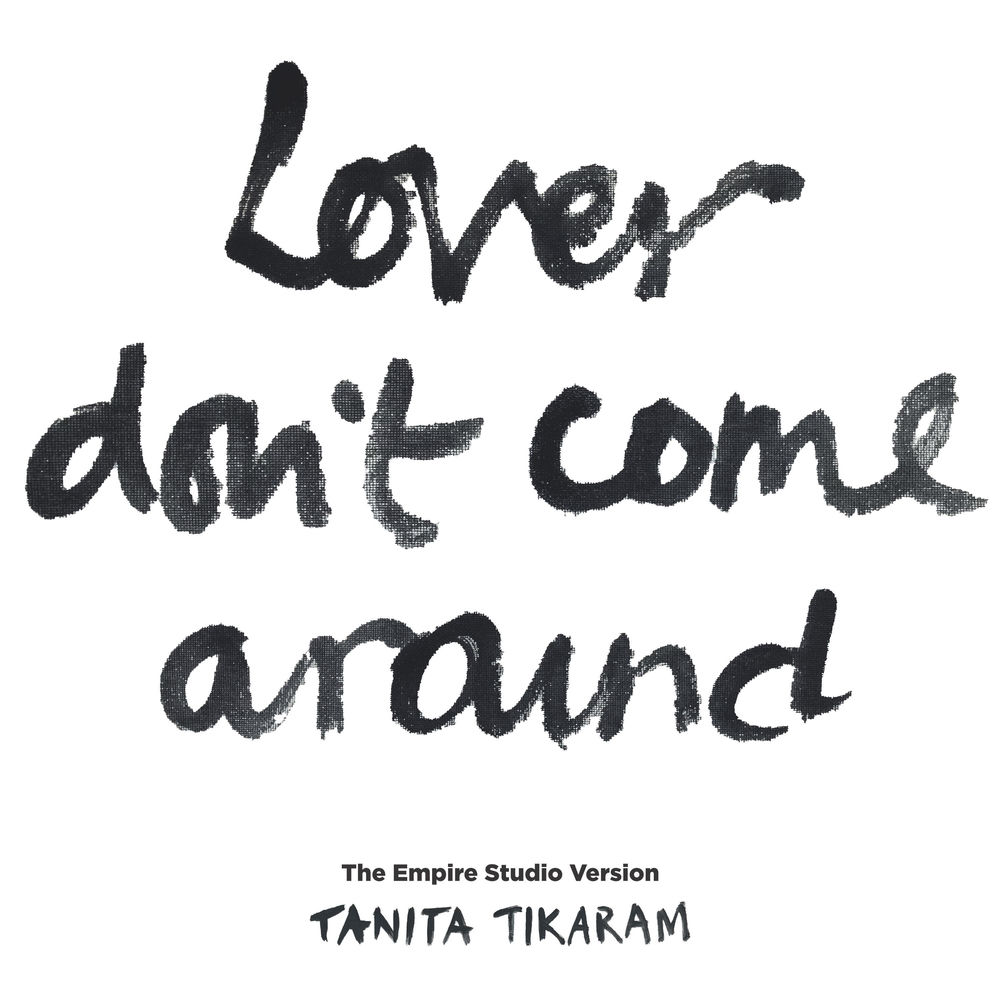 Lover Don't Come Around (The Empire Studio Version) - Tanita Tikaram