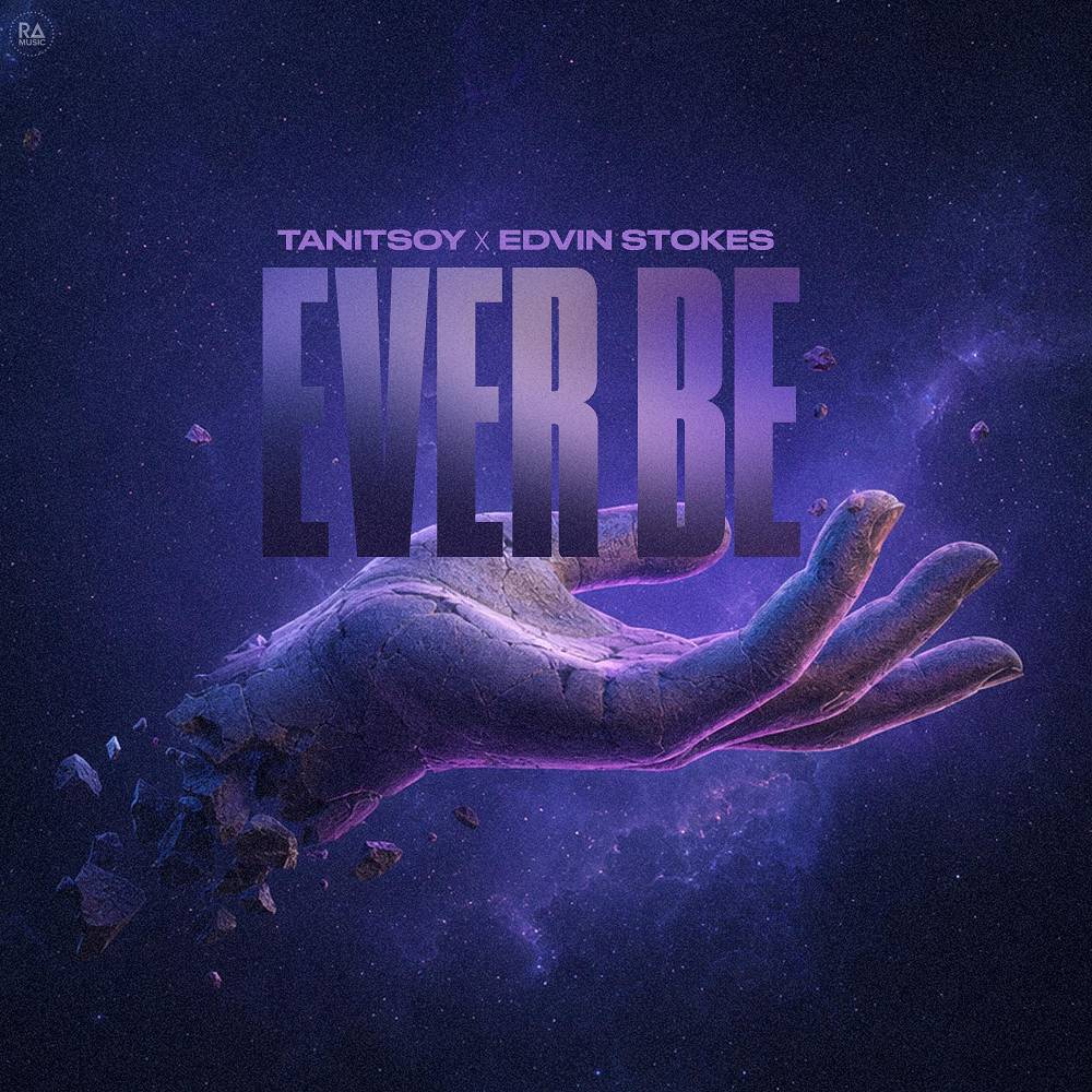 Tanitsoy & Edvin Stokes - Ever Be