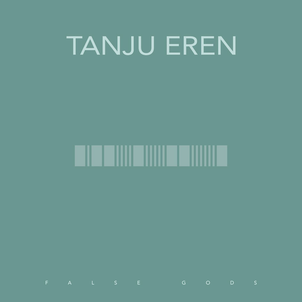 False Gods - Tanju Eren
