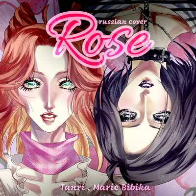 Tanri, Marie Bibika - Rose (Russian Cover)