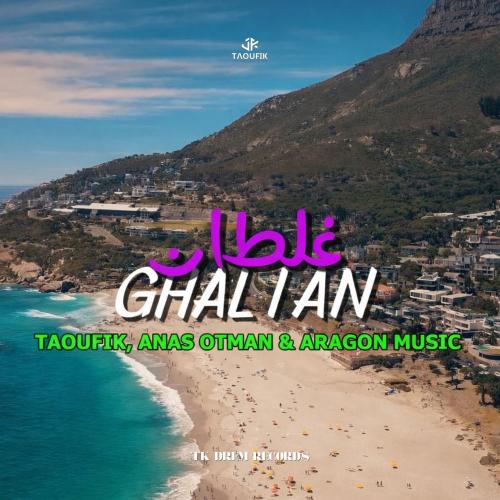 Ghaltan - Taoufik, Anas Otman & Aragon Music