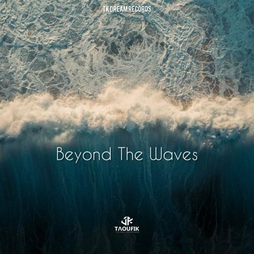 Beyond The Waves - Taoufik