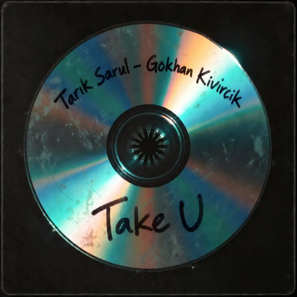 Take U (Radio Edit) - Tarık Sarul & Gokhan Kivircik