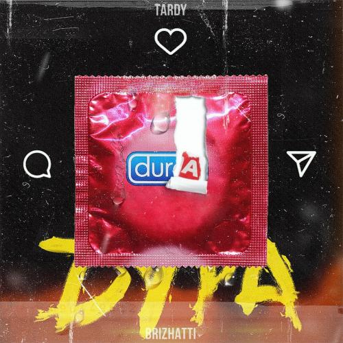 Дура - Tardy feat. BRIZHATTI
