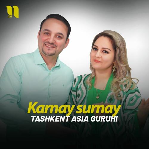 Karnay Surnay - Tashkent Asia guruhi