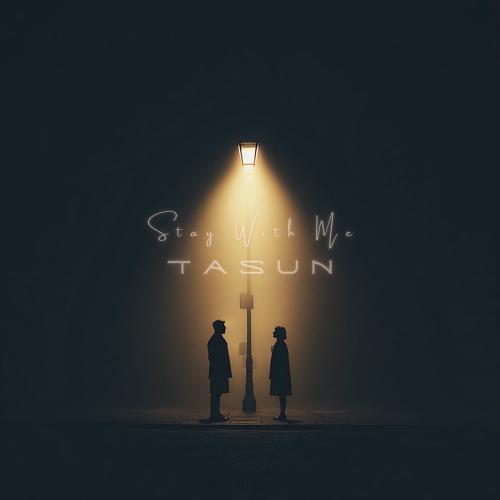 Tasun - Stay With Me