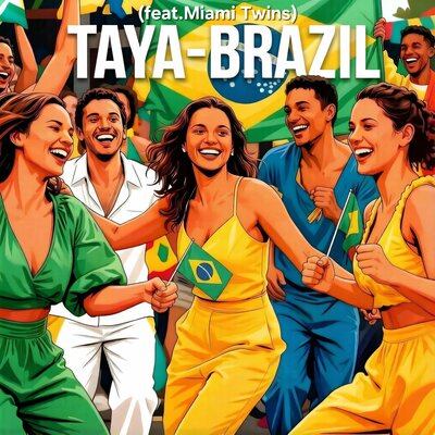 Taya, Miami Twins - Brazil feat.Miami Twins