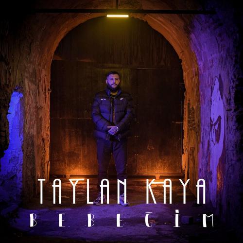 Taylan Kaya - Bebeğim
