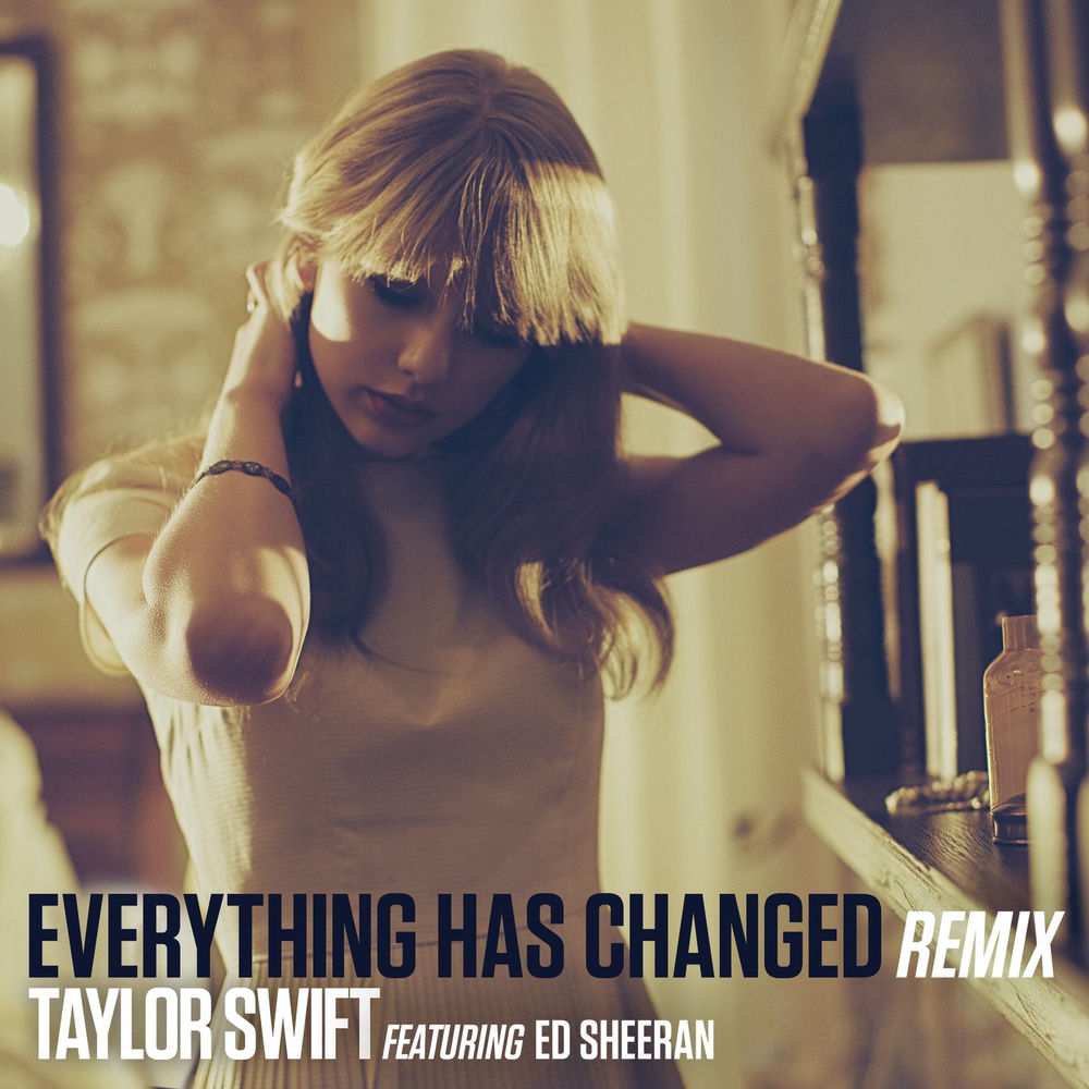 Taylor Swift feat. Ed Sheeran - Everything Has Changed (Remix)