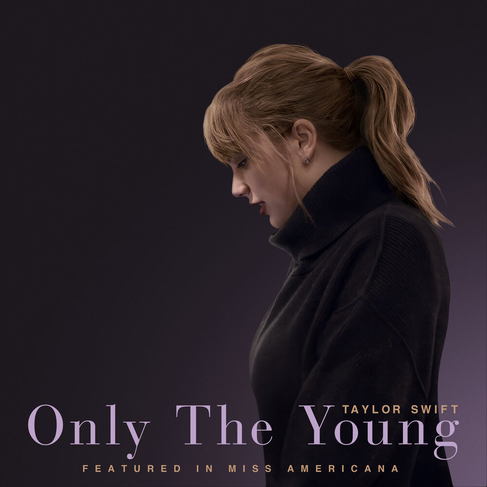 Only The Young (Featured In Miss Americana) - Taylor Swift