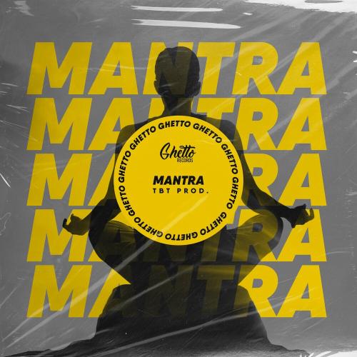 Tbt Prod. & Ghetto - Mantra