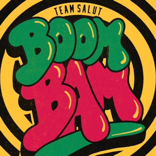 TEAM SALUT - Boom Bam
