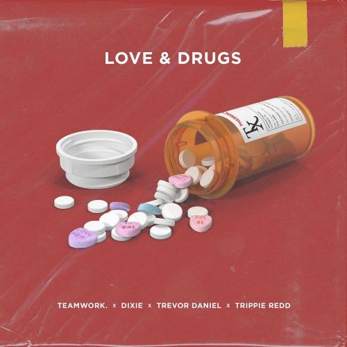 teamwork., Trevor Daniel & Trippie Redd feat. Dixie - Love & Drugs