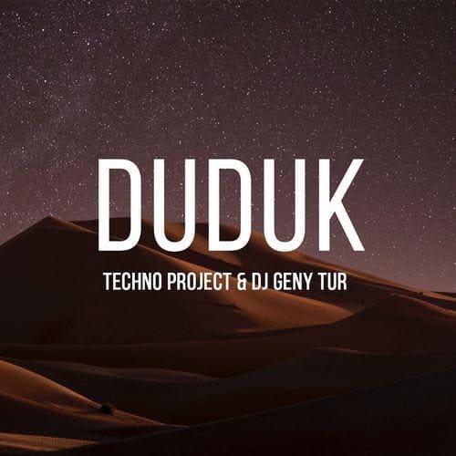 Techno Project & Geny Tur - DUDUK