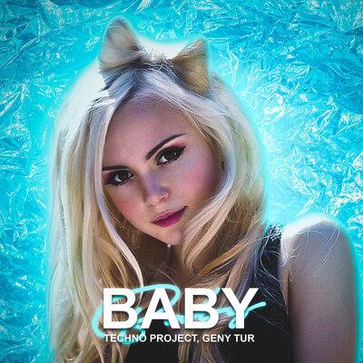 Baby - Techno Project, Geny Tur