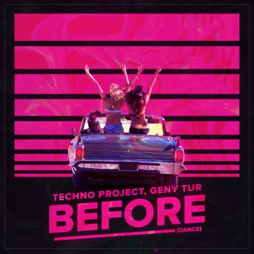 Before (Dance) - Techno Project & Geny Tur