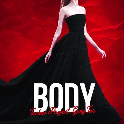 Body - Techno Project, Geny Tur