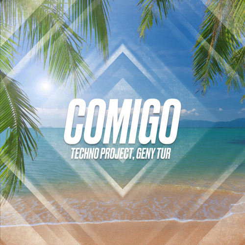 Techno Project & Geny Tur - Comigo (Radio Edit)