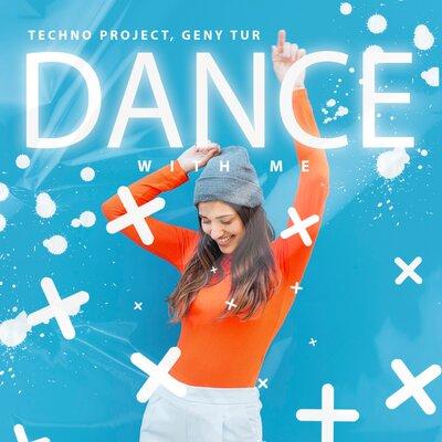 Techno Project, Geny Tur - Dance with Me (Radio Edit)
