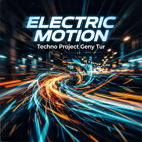 Techno Project, Geny Tur - Electric Motion