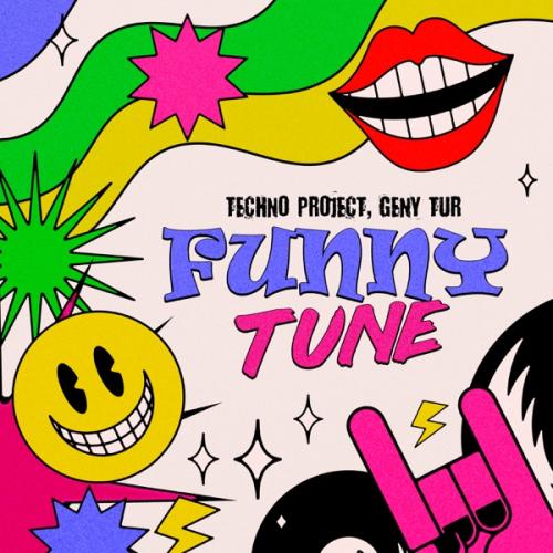 Funny Tune - Techno Project & Geny Tur