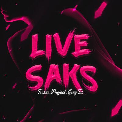 Live Saks - Techno Project, Geny Tur