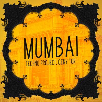 Mumbai - Techno Project, Geny Tur