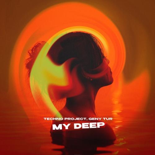 Techno Project & Geny Tur - My Deep