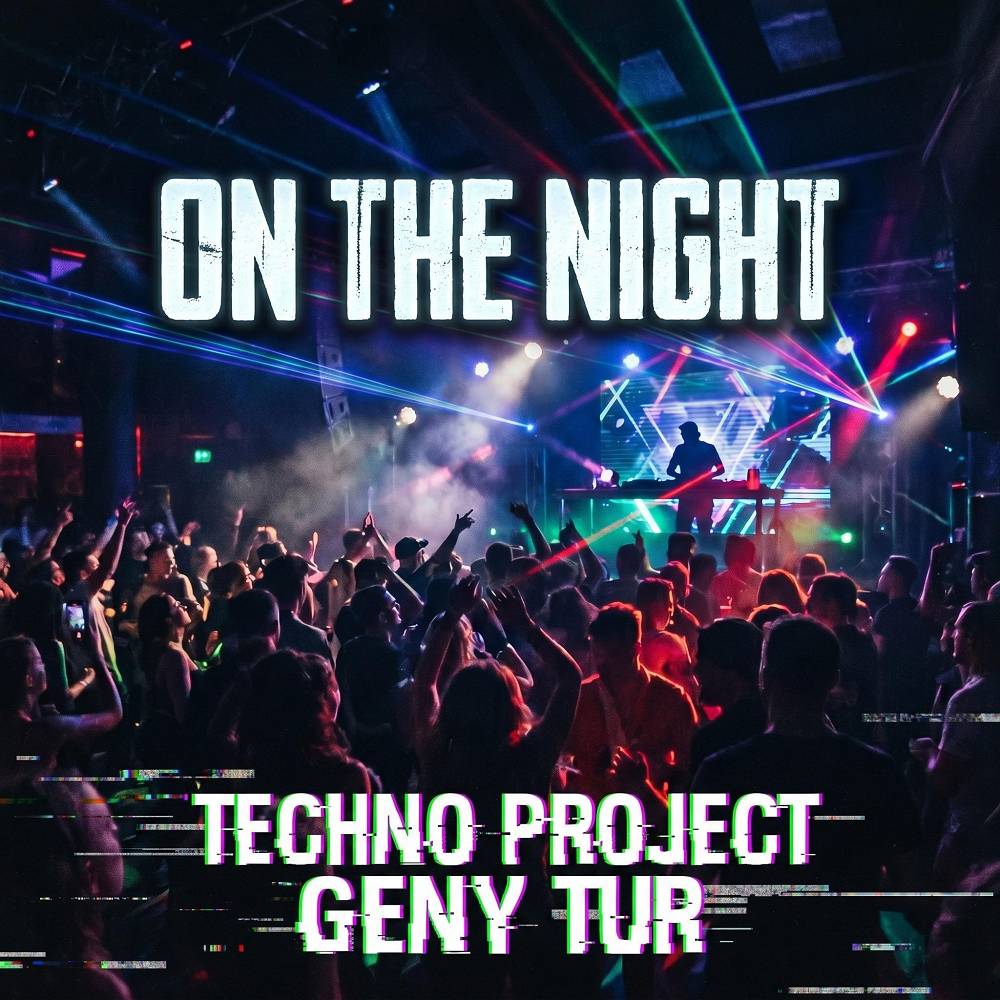 Techno Project & Geny Tur - On the Night