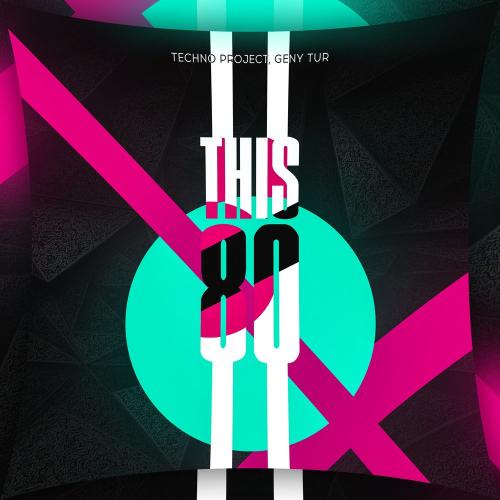 This 80 - Techno Project & Geny Tur