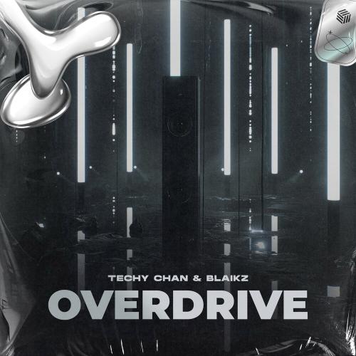 Techy Chan, Blaikz - Overdrive (Techno Remix)